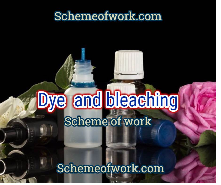 Dye and Bleaching Scheme of work