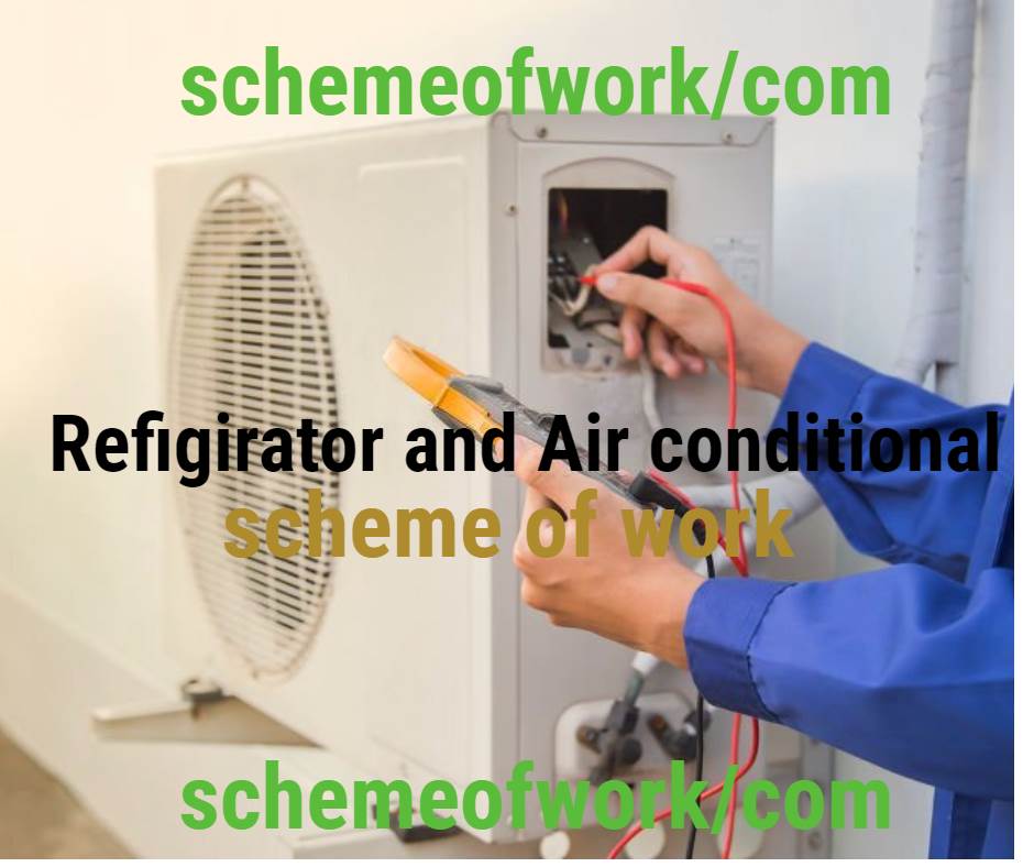Refrigerator and Air conditional scheme of work 2