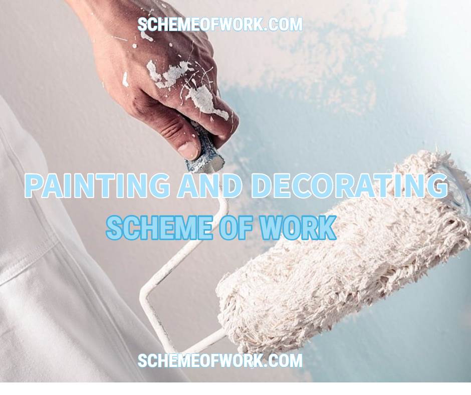 Painting and Decoration scheme of work